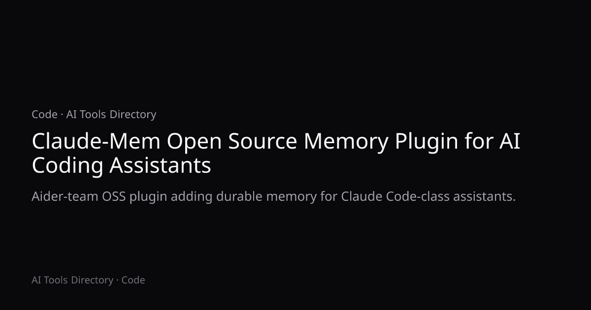 Claude-Mem Open Source Memory Plugin for AI Coding Assistants