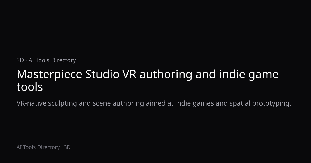 Masterpiece Studio VR authoring and indie game tools