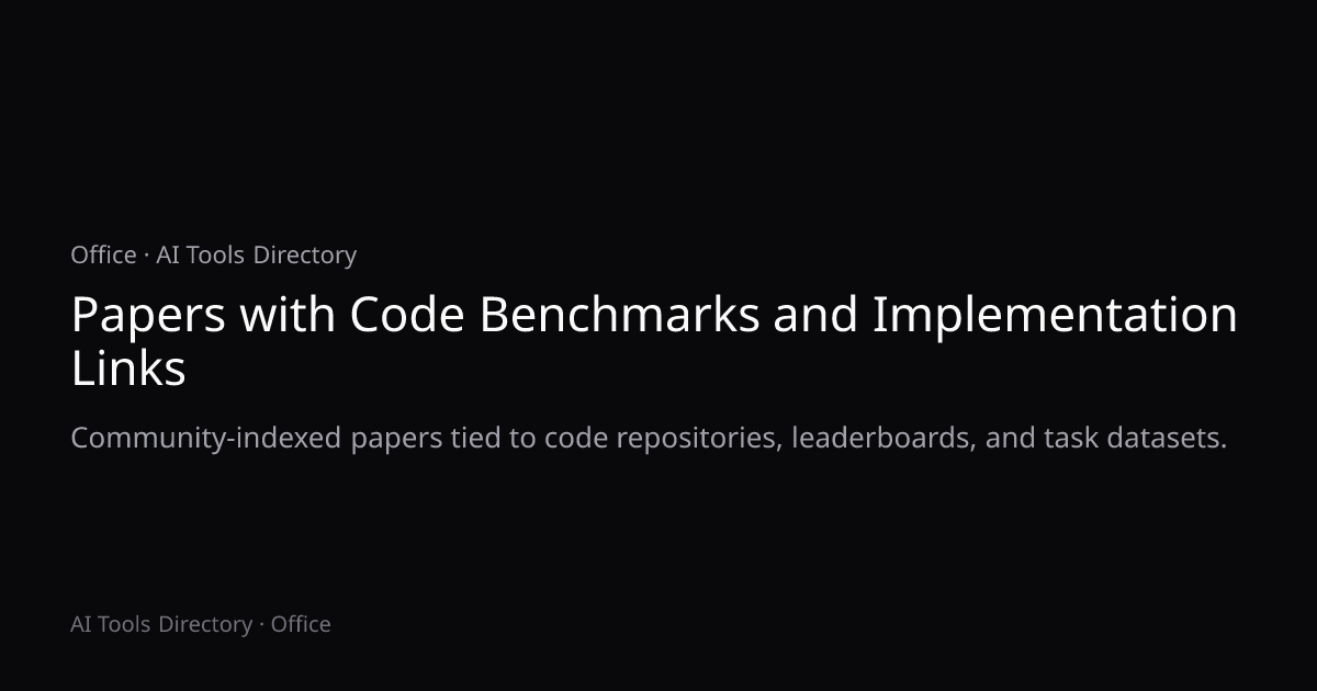 Papers with Code Benchmarks and Implementation Links