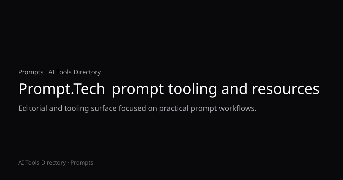 Prompt.Tech prompt tooling and resources