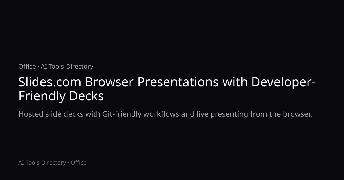 Slides.com Browser Presentations with Developer-Friendly Decks